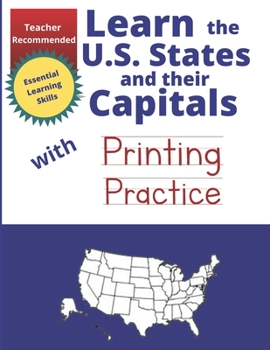 Paperback Learn the U.S. States and their Capitals with Primary Manuscript Printing Practice: Learn the States and Capitals Workbook for Kids ages 5-9 - Manuscr Book