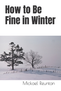 Paperback How to Be Fine in Winter Book