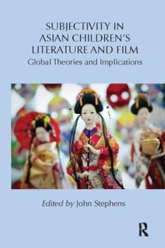 Paperback Subjectivity in Asian Children's Literature and Film: Global Theories and Implications Book
