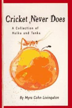 Hardcover Cricket Never Does: A Collection of Haiku and Tanka Book