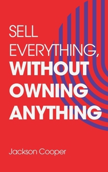 Paperback Sell Everything, Without Owning Anything Book