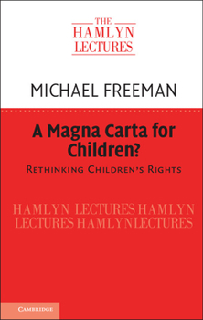 A Magna Carta for Children?: Rethinking Children's Rights - Book  of the Hamlyn Lectures