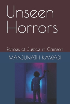 Paperback Unseen Horrors: Echoes of Justice in Crimson Book