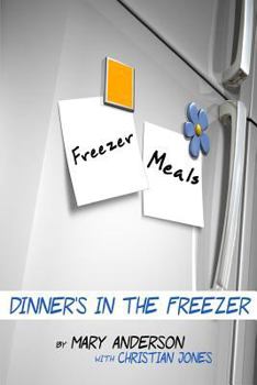 Paperback Freezer Meals: Dinner's In the Freezer Book