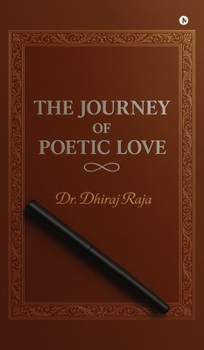 Hardcover The Journey of Poetic Love Book