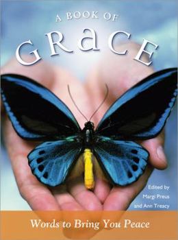 Hardcover A Book of Grace: Words to Bring You Peace Book