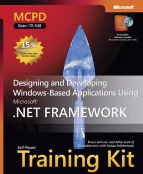 Hardcover MCPD Self-Paced Training Kit, Exam 70-548: Designing and Developing Windows-Based Applications Using the Microsoft.NET Framework [With CDROM] Book