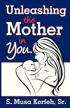 Paperback Unleashing the Mother in You Book