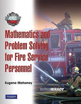 Paperback Mathematics and Problem Solving for Fire Service Personnel: A Worktext for Student Achievement Book