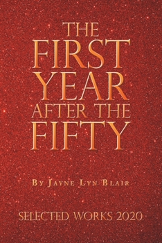 Paperback The First Year After the Fifty: Selected Works 2020 Book
