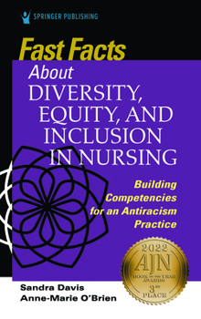 Paperback Fast Facts about Diversity, Equity, and Inclusion in Nursing: Building Competencies for an Antiracism Practice Book