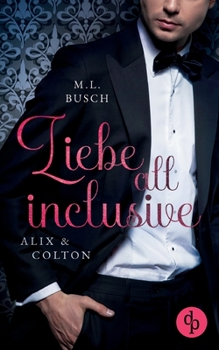 Paperback Liebe all inclusive: Alix & Colton [German] Book