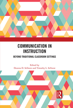 Paperback Communication in Instruction: Beyond Traditional Classroom Settings Book
