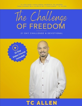 Paperback The Challenge Of Freedom: 21 Day Challenge & Devotional Book