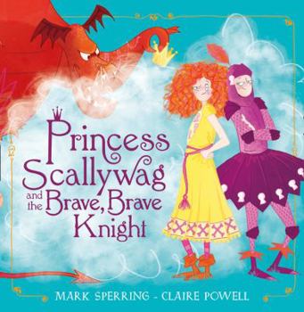 Paperback Princess Scallywag & Brave Brave Knight Book