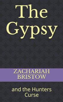 Paperback The Gypsy: and the Hunters Curse Book