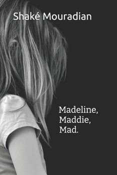 Paperback Madeline, Maddie, Mad [French] Book