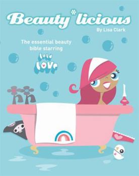 Beauty*Licious (Lola Love) - Book #2 of the Think Pink