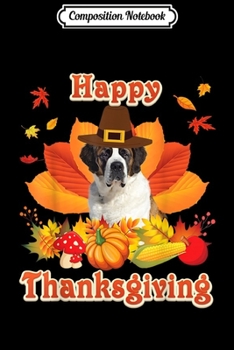 Composition Notebook: Happy Thanksgiving St. Bernard Dog I'm Thankful For My Lover  Journal/Notebook Blank Lined Ruled 6x9 100 Pages