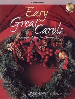 Easy Great Carols, F Horn: Instrumental Solos for the Intermediate Soloist [With CD (Audio)]