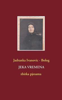 Paperback Jeka Vremena: zbirka pjesama [Croatian] Book