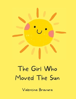 Paperback The Girl Who Moved The Sun Book
