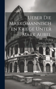 Hardcover Ueber Die Markomannischen Kriege Unter Mark Aurel [German] Book