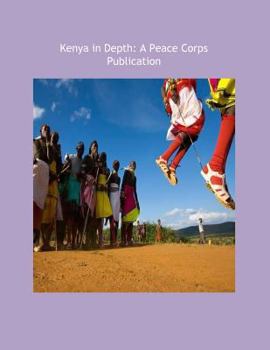 Paperback Kenya in Depth: A Peace Corps Publication Book