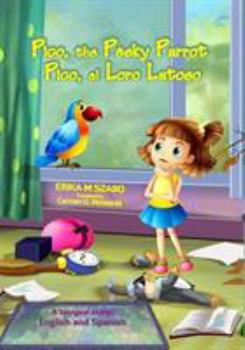 Paperback Pico, the Pesky Parrot - Pico, el Loro Latoso: A bilingual story, English and Spanish Book