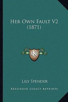 Paperback Her Own Fault V2 (1871) Book