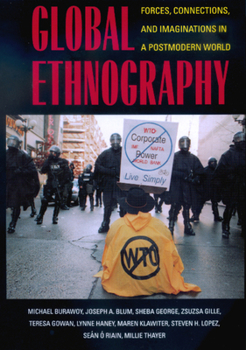 Paperback Global Ethnography: Forces, Connections, and Imaginations in a Postmodern World Book