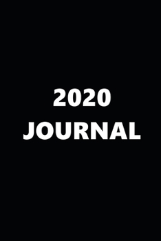 Paperback 2020 White Font Black Background Journal 204 Pages: (Notebook, Diary, Blank Book) Book