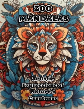 Paperback Zoo Mandalas: Artistic Expressions of Nature's Creatures Book
