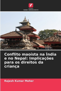 Paperback Conflito maoísta na Índia e no Nepal: Implicações para os direitos da criança [Portuguese] Book