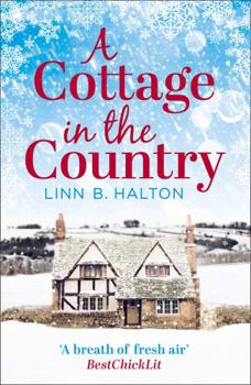 Paperback A Cottage in the Country: Escape to the Cosiest Little Cottage in the Country Book