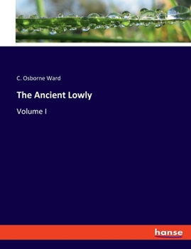 Paperback The Ancient Lowly: Volume I Book