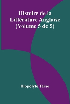 Histoire de la Littérature Anglaise (Volume 5 de 5) (French Edition)