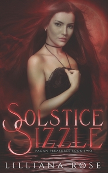 Solstice Sizzle - Book #2 of the Pagan Pleasures