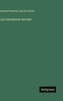 Hardcover Los tomadores del dos [Spanish] Book