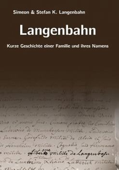 Paperback Langenbahn: Kurze Geschichte einer Familie und ihres Namens [German] Book