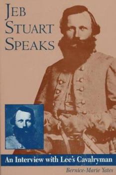 Hardcover Jeb Stuart Speaks: An Interview With Lee's Cavalryman Book