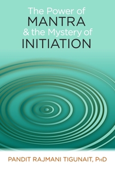 Paperback The Power of Mantra and the Mystery of Initiation Book