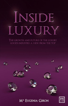 Paperback Inside Luxury: The Growth and Future of the Luxury Industry: A View from the Top Book