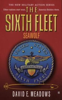 The Sixth Fleet: Seawolf - Book #2 of the Sixth Fleet
