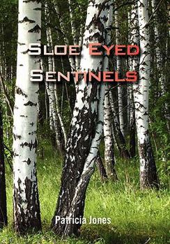 Paperback Sloe Eyed Sentinels Book