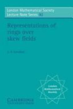Representations of Rings over Skew Fields (London Mathematical Society Lecture Note Series) - Book #92 of the London Mathematical Society Lecture Note