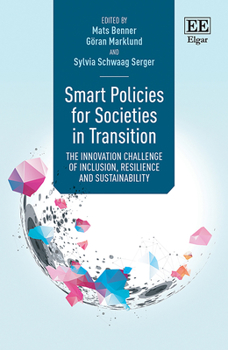 Hardcover Smart Policies for Societies in Transition: The Innovation Challenge of Inclusion, Resilience and Sustainability Book