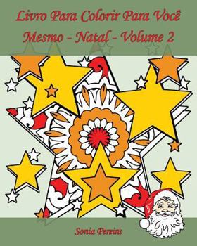 Livro Para Colorir Para Voc� Mesmo - Natal - Volume 2: 25 P�ginas Para Colorir Para Comemorar O Natal!