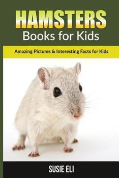 Paperback Hamsters: Amazing Pictures & Interesting Facts for Kids Book