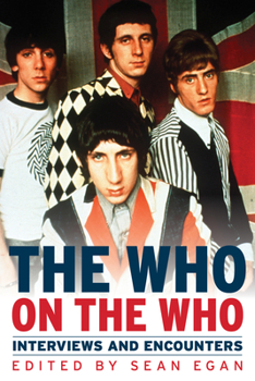 Hardcover The Who on the Who: Interviews and Encounters Volume 13 Book
